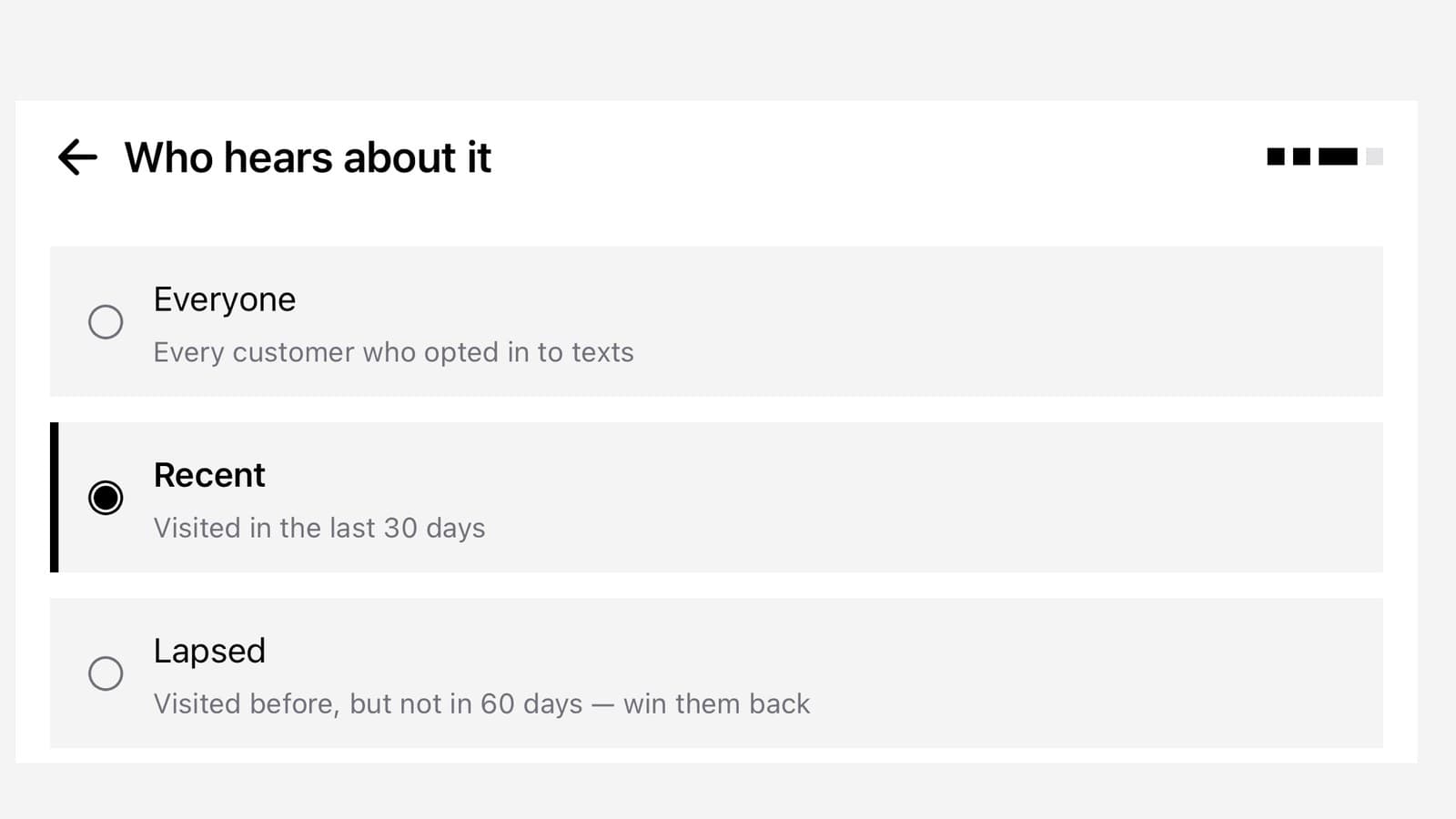 Step three: who hears about it — everyone, recent visitors or lapsed customers
